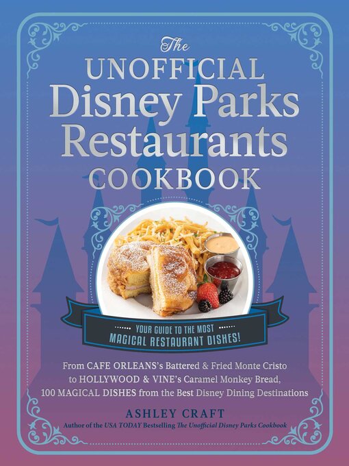 Title details for The Unofficial Disney Parks Restaurants Cookbook by Ashley Craft - Available